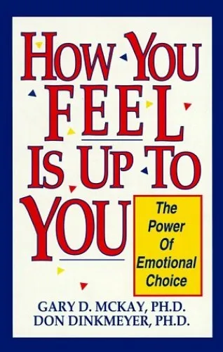 How You Feel is Up to You: The Power of Emo... by Dinkmeyer Jr., Don C Paperback