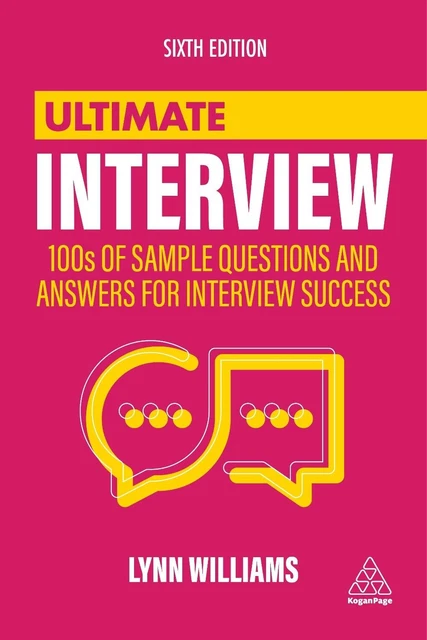 ULTIMATE INTERVIEW: 100S of Sample Questions and Answers for Interview ...