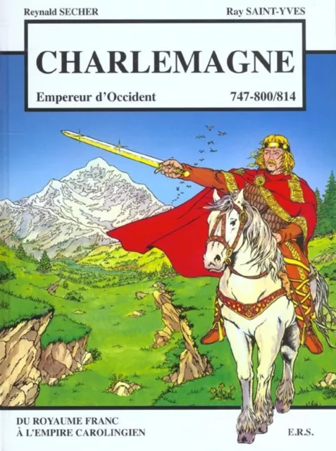 Charlemagne empereur d'Occident | Reynald Secher | Très bon état