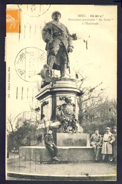 cpa written in 1925 METZ (Moselle) PROVISIONAL MONUMENT "Au Poilu" Military