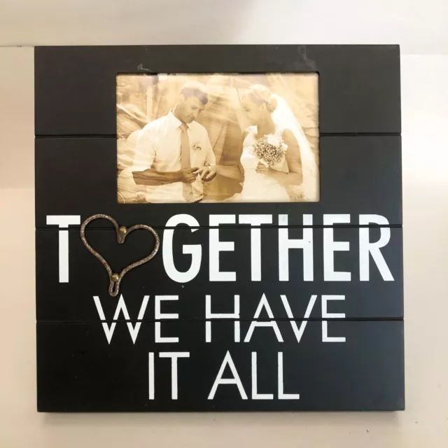 Wooden Plank Board Photo Display ,"TOGETHER WE HAVE IT ALL" 3X5” Photo Frame