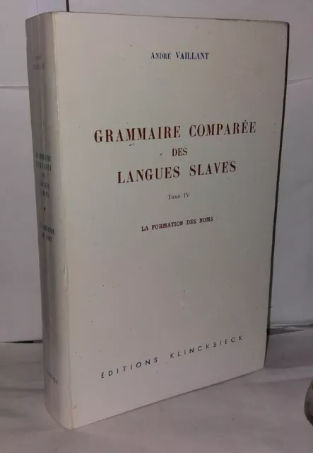 Grammaire comparée des langues slavs Tome 4 La formation des noms | Bon état