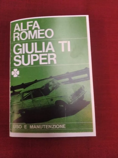 ALFA ROMEO GIULIA TI SUPER Quadrifoglio USO e MANUTENZIONE Owner's Manual 1964