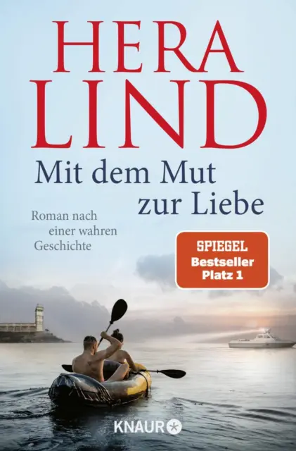 Mit dem Mut zur Liebe: Roman nach einer wahren Geschichte | Der Nr.-1-SPIEG ...