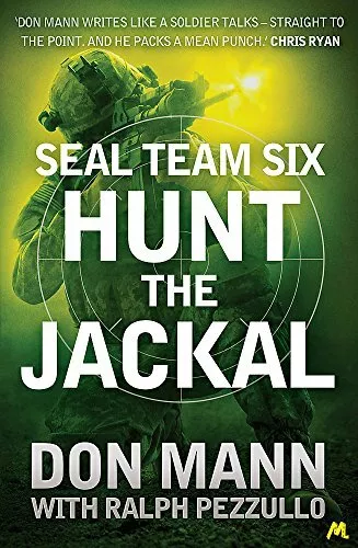 SEAL Team Six Book 4: Hunt the Jackal (Seal Team Six 4).by Mann, Pezzullo New.#