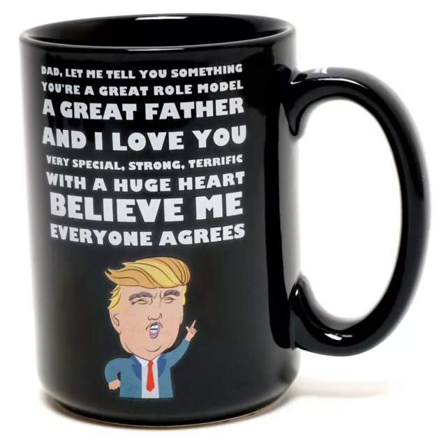 Trump Mug for A Great Father, Funny Birthday or Gag Gift Mug 15 Oz Father's Day