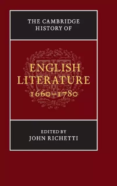 The Cambridge History of English Literature, 16601780 by John Richetti (English)