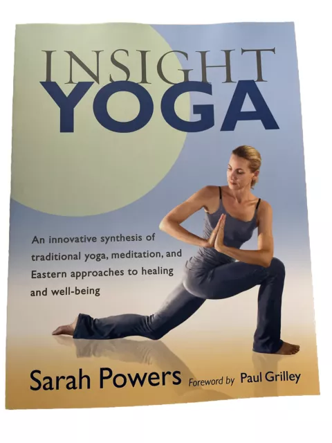Insight Yoga: An Innovative Synthesis of Traditional Yoga, Meditation, and...