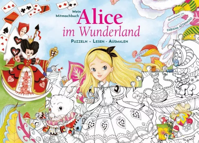 Alice im Wunderland. Mein Mitmachbuch. Puzzeln - Lesen - Ausmalen. Alter: ab 5 J
