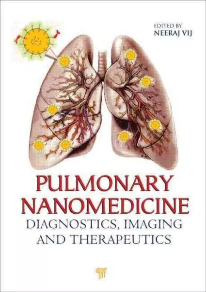 Pulmonary Nanomedicine : Diagnostics, Imaging, and Therapeutics, Hardcover by...