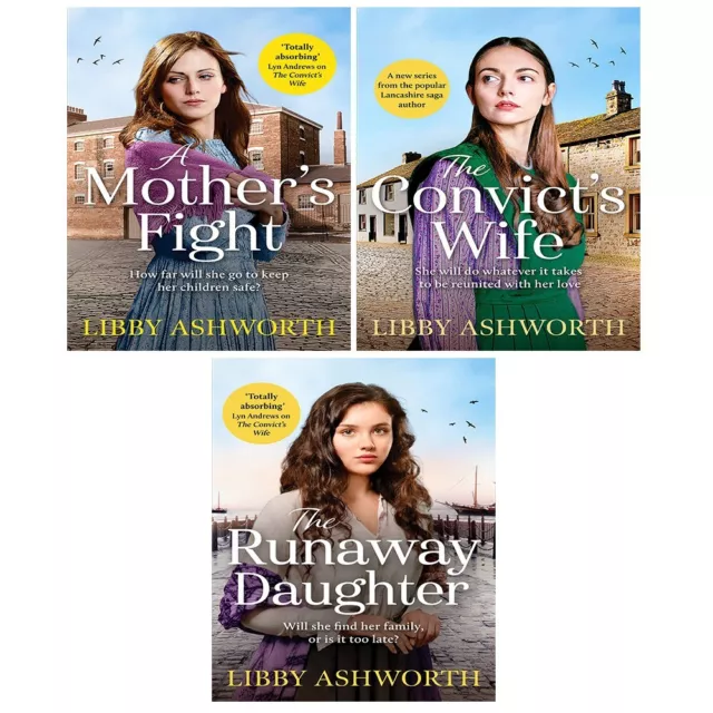 Lancashire Girls Series 3 Books Set by Libby Ashworth A Mothers Fight,Convict 2