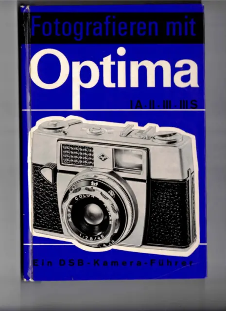 Fotogfafieren mit Agfa Optima  IA.II.III.IIIS Ein DSB-Kamera -Führer  Handbuch
