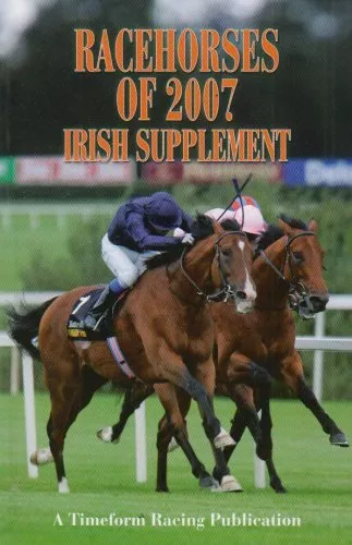 Racehorses of 2007: A Timeform Racing Publication by Timeform Hardback Book The