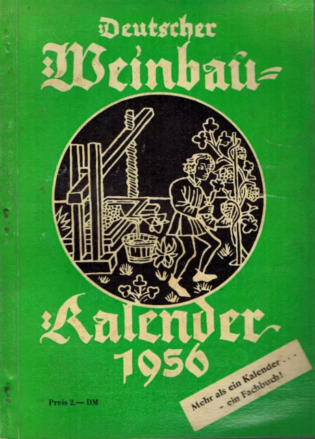 Deutscher WEINBAU-KALENDER von 1956 mit 167 Seiten  Geschichte der Pfropfrebe