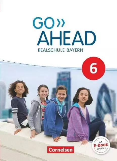 Go Ahead 6. Jahrgangsstufe - Ausgabe für Realschulen in Bayern - Buch