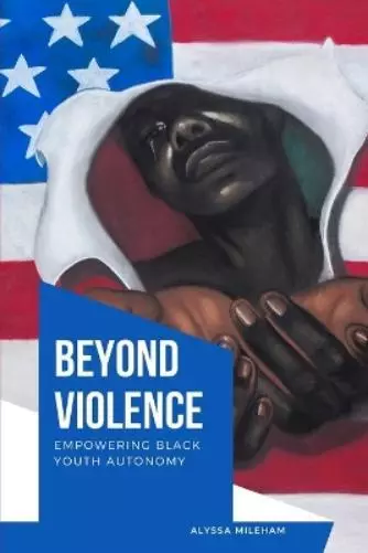 Alyssa Mileham Beyond Violence Empowering Black Youth Autonomy (Poche)