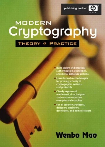 MODERN CRYPTOGRAPHY: THEORY AND PRACTICE By Wenbo Mao - Hardcover **BRAND NEW**