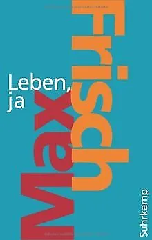 Leben, ja (suhrkamp taschenbuch) von Frisch, Max | Buch | Zustand sehr gut