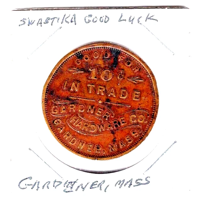 Good Luck Swastika Token - Gardner Mass. - Gardner Hardware Co. - G/F 10c