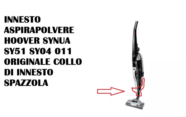 Innesto Aspirapolvere Hoover Synua Sy51 Sy04 Originale Collo Di Innesto Spazzola