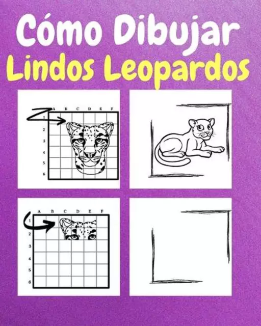 CMO Dibujar Lindos Leopardos: Un Libro de Actividades y Dibujos Paso a Paso Para