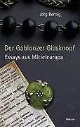 Der Gablonzer Glasknopf | Buch | 9783942411479