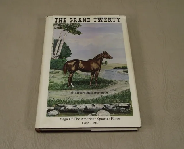 The Grand Twenty Saga of the American Quarter Horse 1752-1941