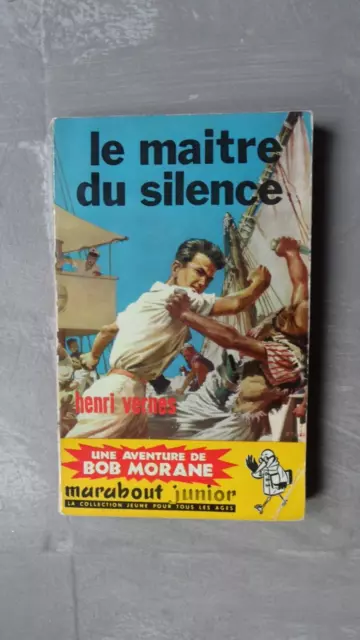 BOB MORANE Le maitre du silence - Henri Vernes - Marabout Junior 1959