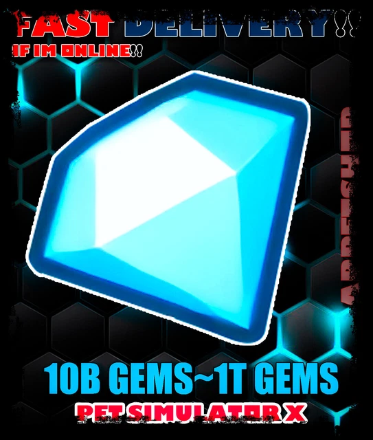 PET SIMULATOR X 10B, 50b, 100B, 250B, 500B, 750B, 1T Diamonds/Gems