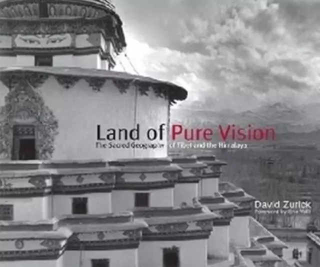 Land of Pure Vision: The Sacred Geography of Tibet and the Himalaya by David Zur