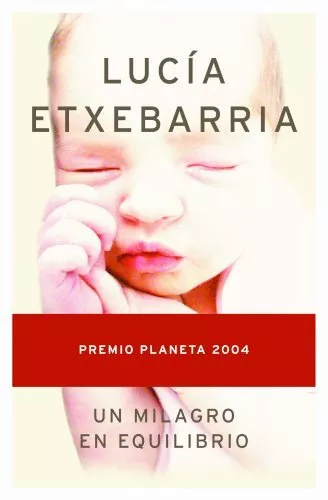 Un Milagro En Equilibrio (Autores Espanoles E Iberoamericanos)-L