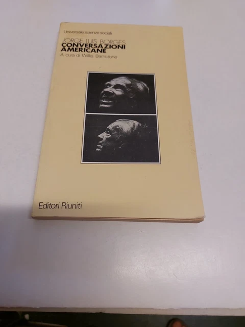 BORGES, CONVERSAZIONI AMERICANE - ED. RIUNITI - 1986, 27l24 BORGES, CONVERSAZIONI AMERICANE - ED. RIUNITI - 1986, 27l24