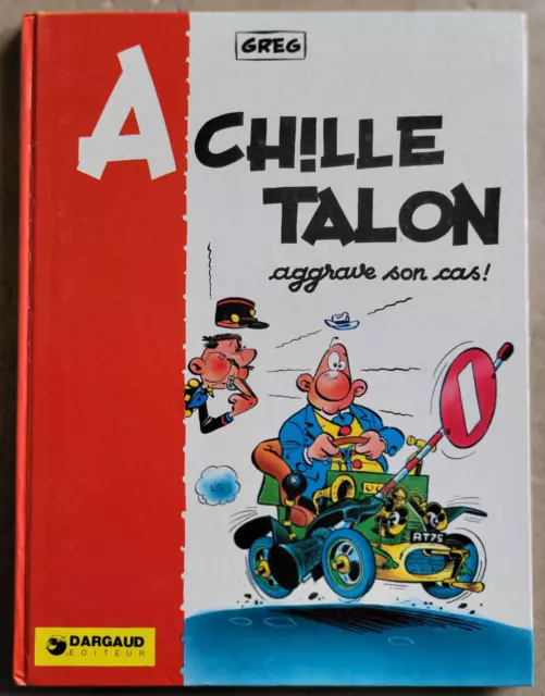 Achille Talon T 2 Achille Talon aggrave son cas ! GREG Dargaud rééd 1979