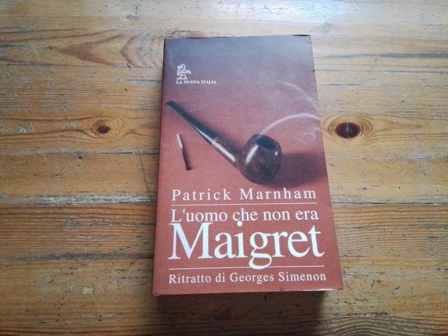 L'UOMO CHE NON ERA MAIGRET - P. Marnham - La Nuova Italia 1994, 29gn23
