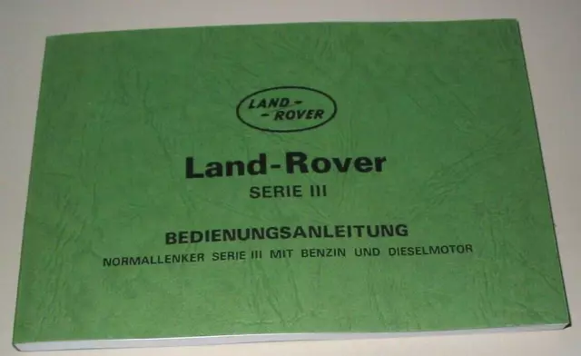 Betriebsanleitung Land Rover Serie III Benzin Diesel Bedienungsanleitung NEU!