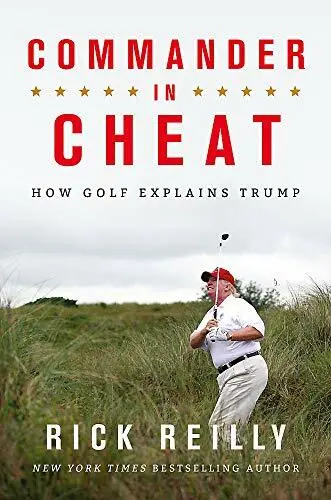 Commander in Cheat: Wie Golf Trump erklärt: Die brillante Bestse der New York Times