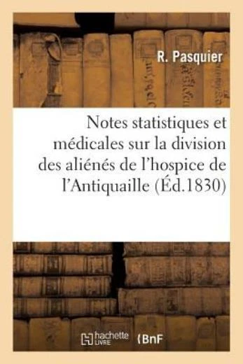 Notes Statistiques Et M?dicales Sur La Division Des Ali?n?s de l'Hospice de...
