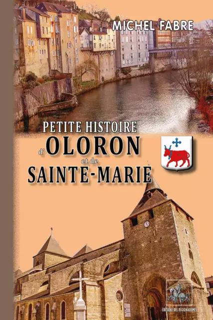 Petite Histoire d'Oloron et de Sainte-Marie