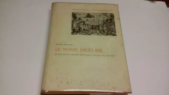 C. MOLINARI - LE NOZZE DEGLI DEI - BULZONI - 1968 - 17d22