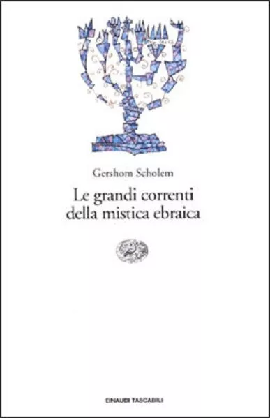 Le grandi correnti della mistica ebraica Gershom Scholem Einaudi