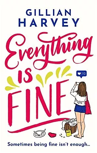 Everything is Fine: The funny, feel..., Harvey, Gillian