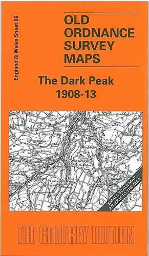 The Dark Peak 1908-13: One Inch Sheet 086 (Old Ordnance Survey Maps - Inch to th