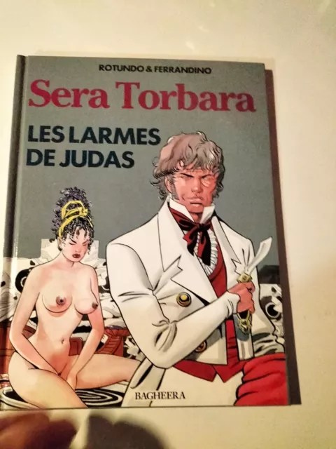 Eo 1991 Sera Torbara Les Larmes De Judas Par Rotundo Ed Bagheera ( X60)