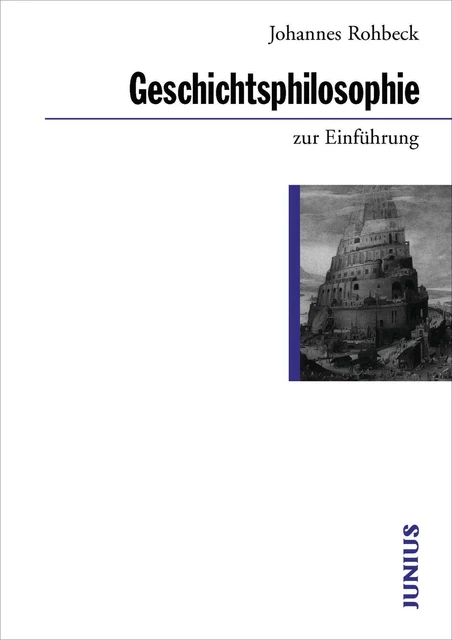 Geschichtsphilosophie zur Einführung | Johannes Rohbeck | Taschenbuch | 176 S.