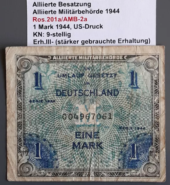 Ros.201a/AMB-2a 1 Mark 1944, US-Druck KN: 9-stellig Erh.III- (stärker gebr. Erh.