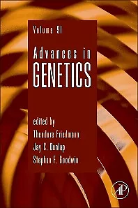 Advances in Genetics Friedmann Dunlap Goodwin Hardback Academic Press Volume 91