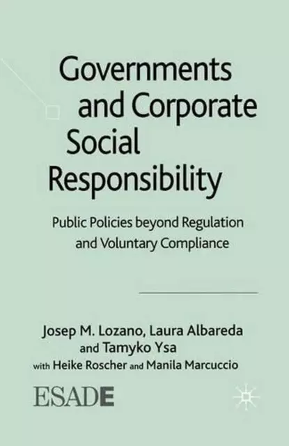 Governments and Corporate Social Responsibility: Public Policies Beyond Regulati