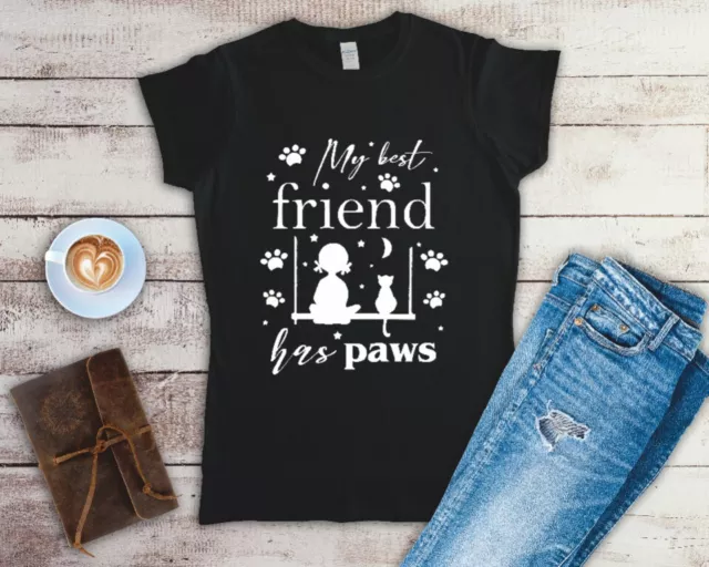 My Best Friend Has Paws Ladies T Shirt Sizes Small-2XL