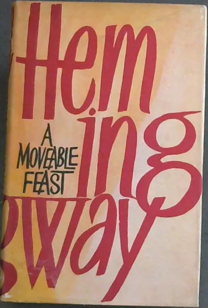 Hemingway, Ernest .. A Moveable Feast