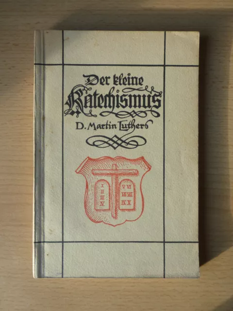 ANTIK: Buch "Der kleine Katechismus D. Martin Luthers" 1935 Stiftungsverlag Pots